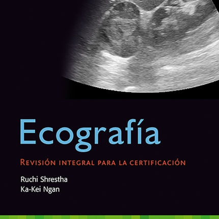 Ecografía. Revisión integral para la