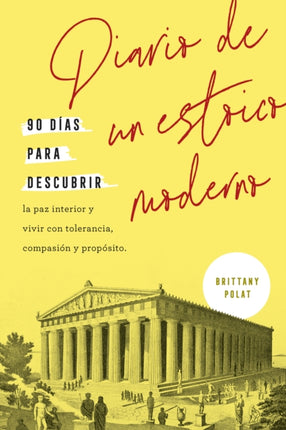 Diario de Un Estoico Moderno (Journal Like a Stoic Spanish Edition)