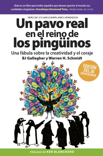 Un Pavo Real En El Reino de Los Pingüinos (a Peacock in the Land of Penguins Spanish Edition)