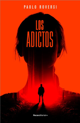 Los adictos/ The Addicts