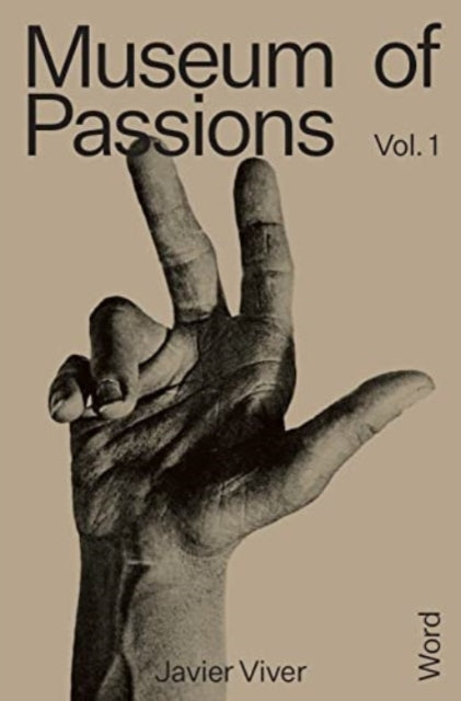 Museum of Passions: Word (vol. 1)