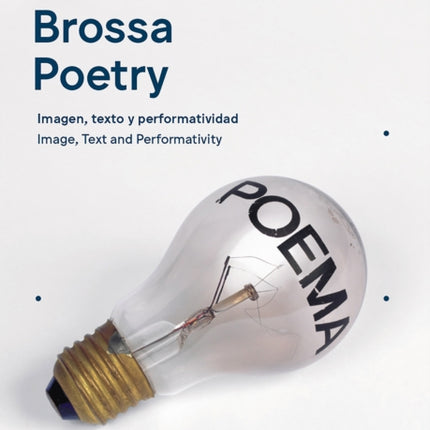 Joan Brossa: Poetry: Image, Text and Performativity