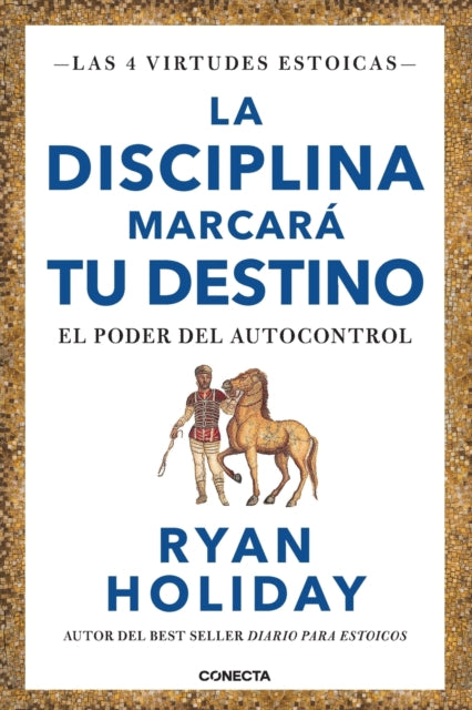 La disciplina marcará tu destino / Discipline Is Destiny: The Power of Self-Cont rol