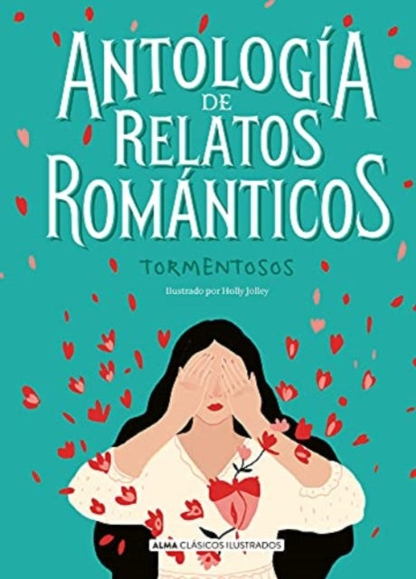 Antologia de relatos romanticos Clsicos Ilustrados