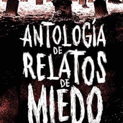Antologa de relatos de miedo Edicin revisada 2021