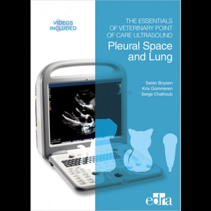 The Essentials of Veterinary Point of Care Ultrasound: Pleural Space and Lung