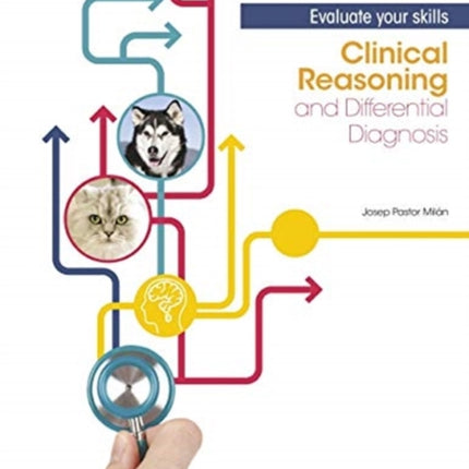 Clinical Reasoning and Differential Diagnoses. Evaluate your skills