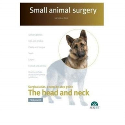 Small Animal Surgery. The Head and Neck. Vol. 2