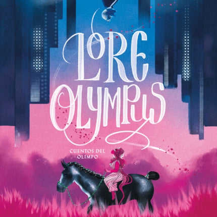 Lore Olympus. Cuentos del Olimpo / Lore Olympus: Volume One