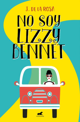 No soy Lizzy Bennett (Premio Vergara) / I Am Not Lizzy Bennett