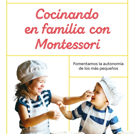 Cocinando en familia con Montessori / Cooking as