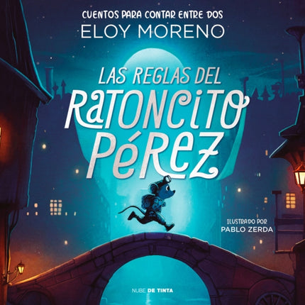 Las reglas del ratoncito Pérez / The Rules by Perez the Tooth Mouse