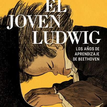 El joven Ludwig. Los años de aprendizaje de Beethoven / Golden Boy: Beethoven's Youth