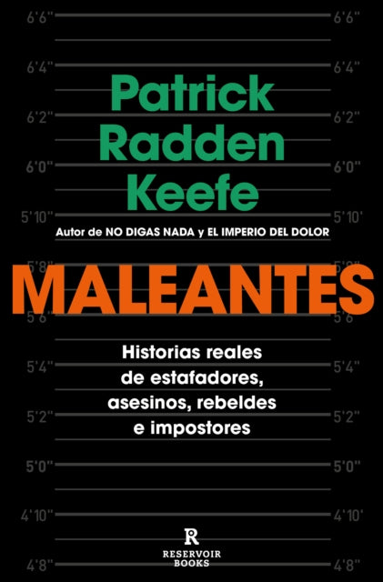 Maleantes: Historias reales de estafadores, asesinos, rebeldes e impostores / Ro gues: True Stories of Grifters, Killers, Rebels, and Crooks