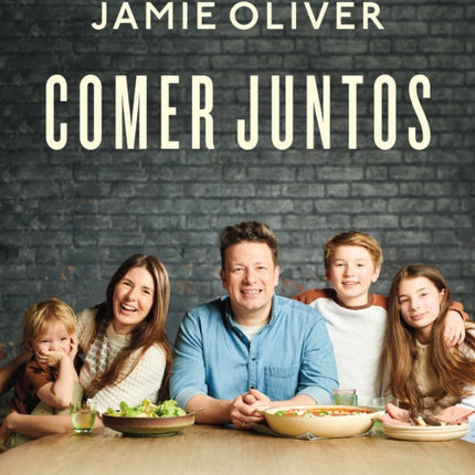 Comer juntos: Recetas fáciles para disfrutar / Together: Meals To Share, Celebra te & Enjoy