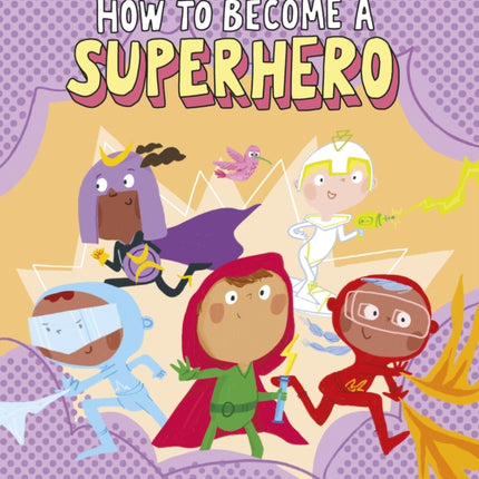 How to Become a Superhero