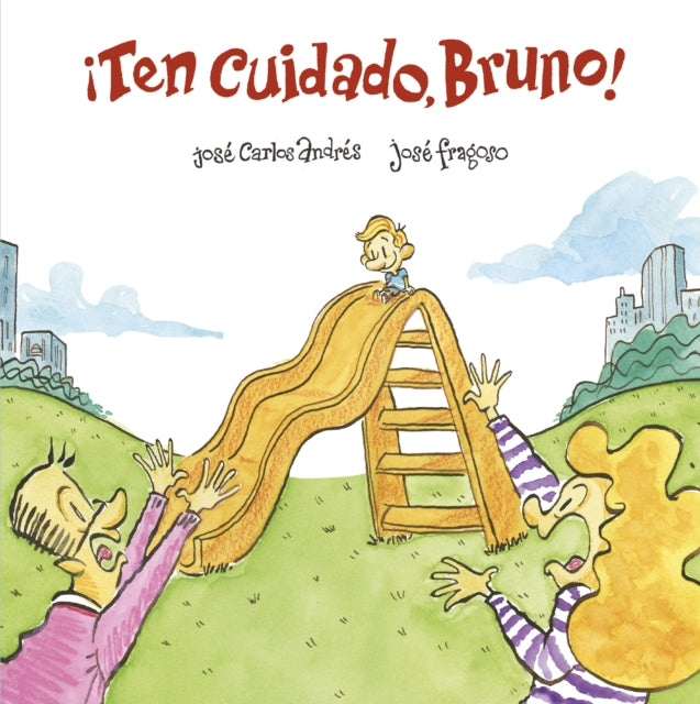 ¡Ten cuidado, Bruno!