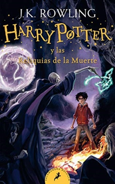 Harry Potter y las reliquias de la muerte Harry Potter 7 Spanish Edition