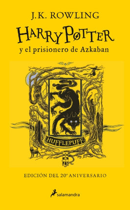 Harry Potter y el prisionero de Azkaban. Edición Hufflepuff / Harry Potter and the Prisoner of Azkaban. Hufflepuff Edition