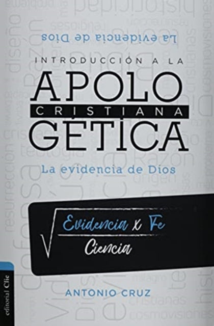 Introducción a la Apologética Cristiana: La Evidencia de Dios