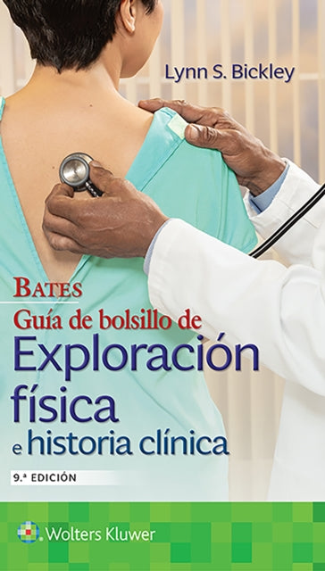 Bates. Guía de bolsillo de exploración física e historia clínica