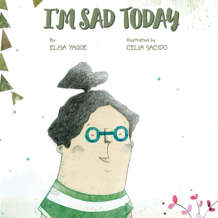 Today I Am Sad