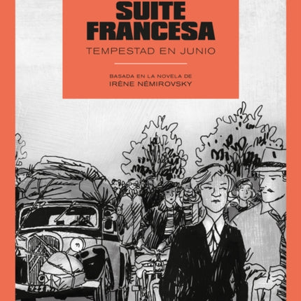 Suite Francesa (novela gráfica) / Suite Française: Storm In June: a Graphic Novel