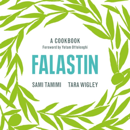 Falastin. Un viaje culinario / Falastin. A Cookbook