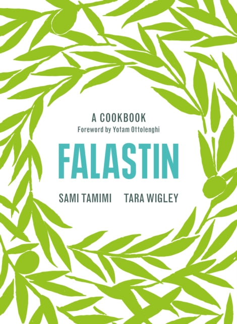 Falastin. Un viaje culinario / Falastin. A Cookbook