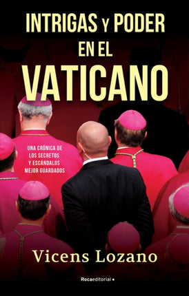 Intrigas y poder en el Vaticano Intrigue and Power in the Vatican