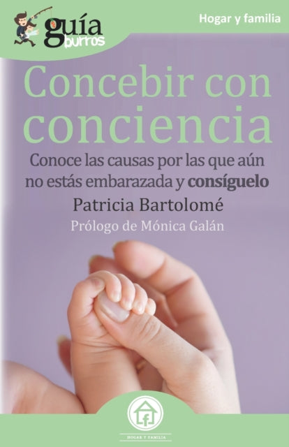 GuíaBurros Concebir con conciencia: Conoce las
