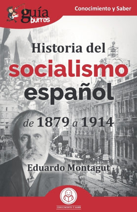 GuíaBurros: Historia del socialismo español: De