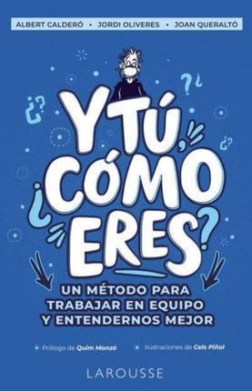 Y t cmo eres Un mtodo para trabajar en equipo y entendernos mejor Spanish Edition