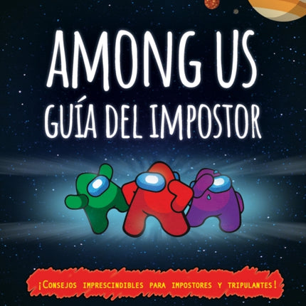 Among Us: la guía del impostor y manual de detección no oficial / The Impostor's  Guide to Among Us