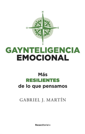 Gaynteligencia emocional/ Emotional Gayntelligence