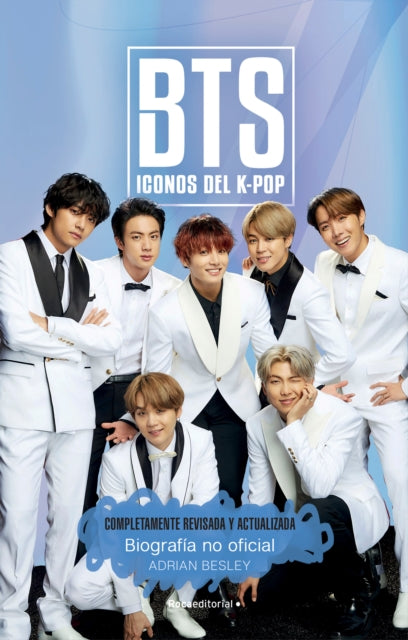 BTS: Iconos Del K-pop / Icons of K-pop: Biografia no official / The Unofficial Biography