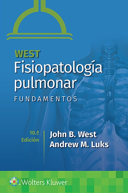 West. Fisiopatología pulmonar. Fundamentos