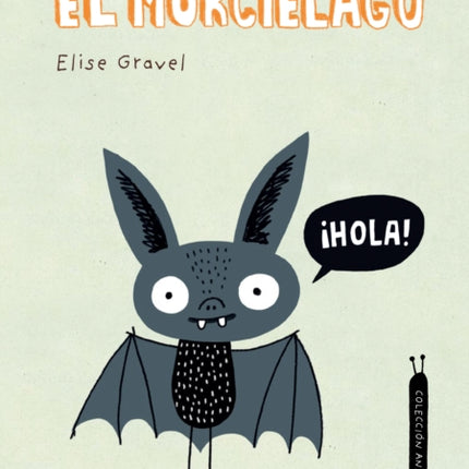 El murcielago. Coleccion Animalejos