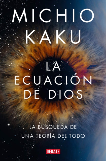 La ecuación de Dios. La búsqueda de una teoría del todo / The God Equation