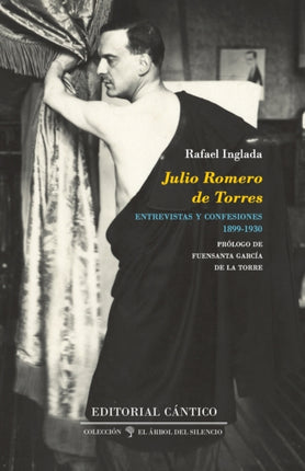 Julio Romero de Torres: Entrevistas y confesiones (1899-1930)