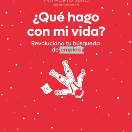 ¿Qué hago con mi vida? Revoluciona tu búsqueda de empleo / What Do I Do With My Life?