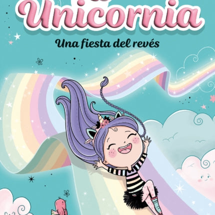 Una fiesta del revés / Unicornia: An Upside-Down Party