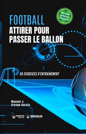 Football. Attirer pour passer le ballon: 50
