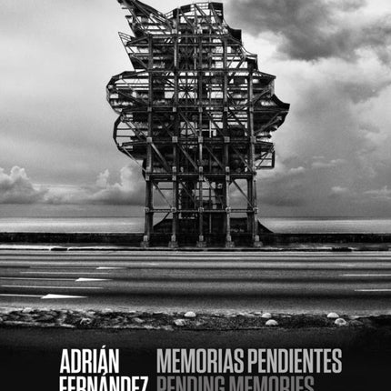 Adrián Fernández: Memorias pendientes / Pending Memories