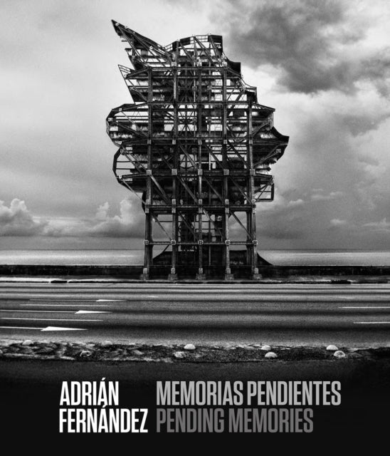 Adrián Fernández: Memorias pendientes / Pending Memories