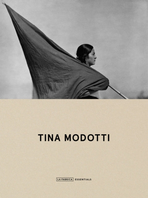 Tina Modotti: Essentials