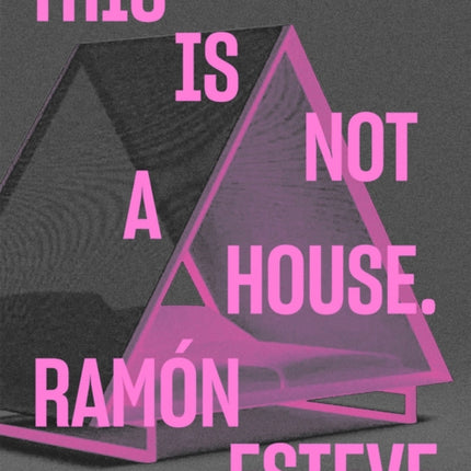 Ramón Esteve This Is Not a House