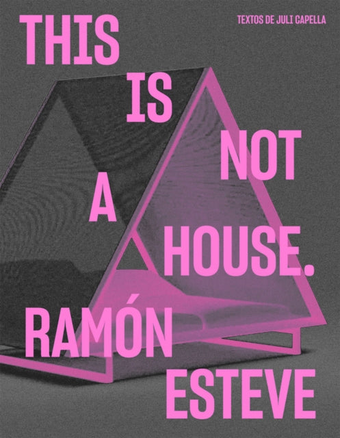 Ramón Esteve This Is Not a House