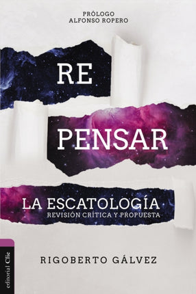 Repensar La Escatología: Revisión Crítica Y Propuesta