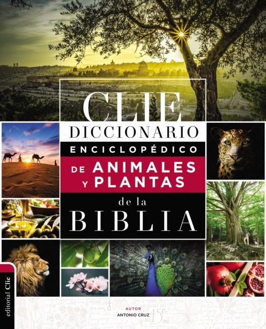 Diccionario Enciclopédico de Animales Y Plantas de la Biblia